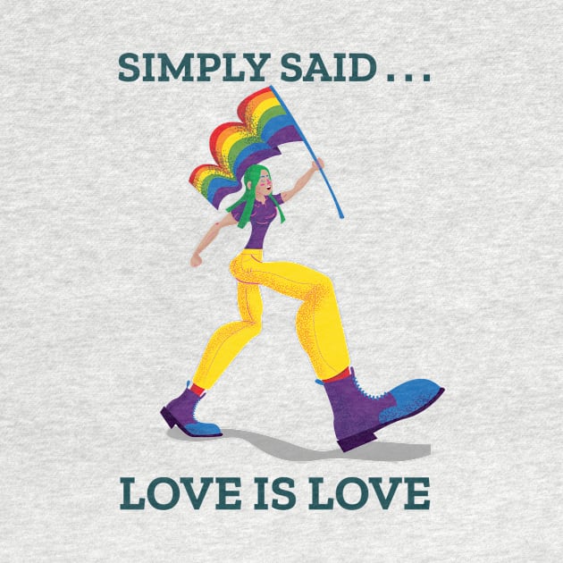 Simply Said . . . Love Is Love by Simply Said Clothing